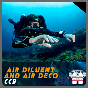 TDI Air Diluent & Air Diluent Decompression CCR Diver Course